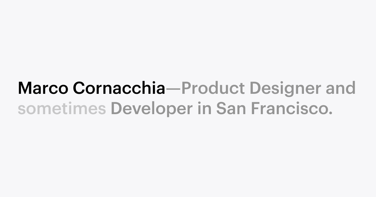 Marco Cornacchia—Product Designer in SF